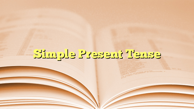 Simple Present Tense
